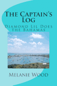 Melanie Jean Wood - The Captain's Log: Diamond Lil Does the Bahamas, Häftad