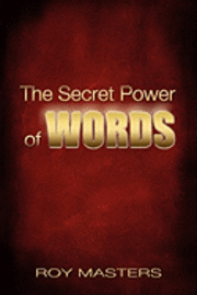 Roy Masters - The Secret Power of WORDS, Häftad. Tillgänglighet: Lägg i varukorg