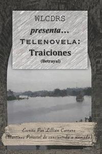 bokomslag WLCDRS presenta... Telenovela Traiciones(Betrayal)
