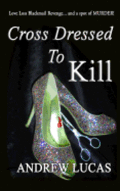 Cross Dressed To Kill: The CGD 2011 Holiday Reading Award Winner 1