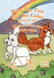 bokomslag How the Fox Got His Color Bilingual German English