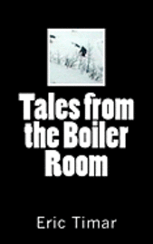 Tales from the Boiler Room 1