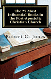 bokomslag The 25 Most Influential Books in the Post-Apostolic Christian Church