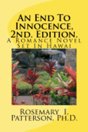 bokomslag An End To Innocence, 2nd. Edition.: A Romance Novel Set In Hawai