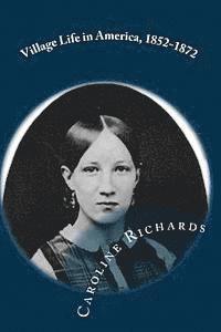 bokomslag Village Life in America, 1852-1872: Including the Period of the American Civil War as Told in the Diary of a School-Girl