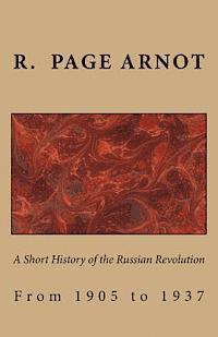 bokomslag A Short History of the Russian Revolution from 1905 to 1937