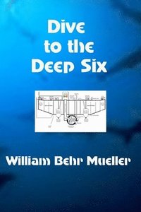 bokomslag Dive to the Deep Six
