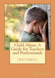 bokomslag Child Abuse: A Guide for Teachers and Professionals (revised)