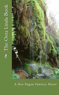 bokomslag The Oera Linda Book: A Neo-Pagan Fantasy Novel