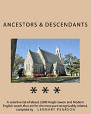 bokomslag Ancestors and Descendants: A selective list of about 3,000 Anglo-Saxon and Modern English words that are for the most part recognizably related