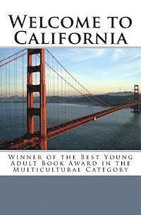 bokomslag Welcome to California: Winner of the Best Young Adult Book Award in the Multicultural Category