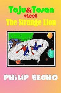 Toju & Tosan Meet the Strange Lion: Bible Land Series 1