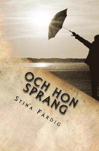 Stina Fardig - Och hon sprang, Häftad