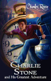Charles Reece - Charlie Stone and His Greatest Adventure, Häftad