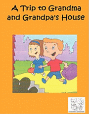 bokomslag A Trip to Grandma and Grandpa's House