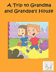 A Trip to Grandma and Grandpa's House 1