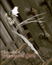 They Called It Graveyard Girls 1