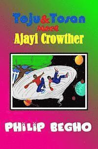 bokomslag Toju & Tosan Meet Ajayi Crowther: Time Travel Series