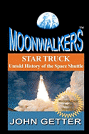 bokomslag Star Truck: Untold History of the Space Shuttle: Moonwalkers Series - Volume 2