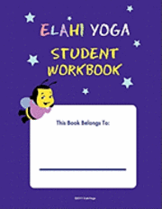 Jackie Young Lee, Kami Naraghi Evans - ELAHI YOGA Student Workbook: A-Z yoga poses, Häftad