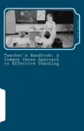 bokomslag Teacher's Handbook: A Common Sense Approach to Effective Teaching