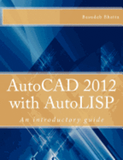 bokomslag AutoCAD 2012 with AutoLISP: An introductory guide