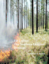 bokomslag Fat Lighter: Our Southern Longleaf Heritage