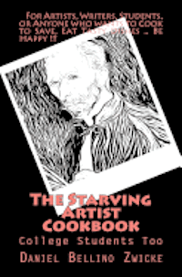 bokomslag The Starving Artist Cookbook: College Students and You Too