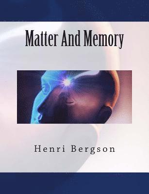 bokomslag Matter And Memory