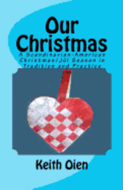 bokomslag Our Christmas: A Scandinavian-American Christmas/Jul Season in Tradition and Practice