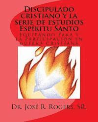 bokomslag Discipulado cristiano y la serie de estudios Espíritu Santo: Equipando Para y la participación en guerra cristiana