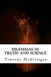 bokomslag Dilemmas in Truth and Science: Inquiries in the Midst of the Science Wars