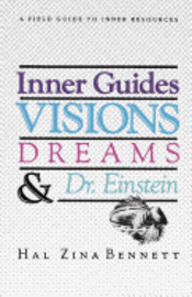 bokomslag Inner Guides Visions Dreams and Dr. Einstein: A Field Guide to Inner Resources.