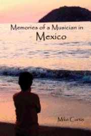 bokomslag Memories of a Musician in Mexico