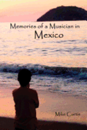 Memories of a Musician in Mexico 1