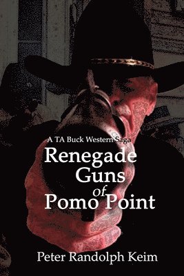 Renegade Guns of Pomo Point 1