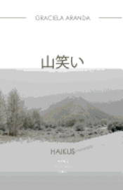 bokomslag And the Mountain Laughs (Japanese Version) Haikus: Haikus. [japanese Version]
