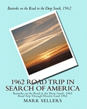 bokomslag 1962 Road Trip in Search of America: Road Trip Through Hostile Land 1962