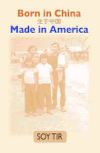 bokomslag Born In China, Made in America