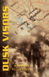 bokomslag Dusk Visors: A War Story