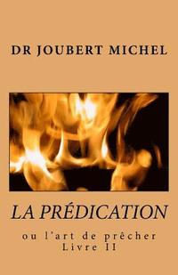 bokomslag La Predication: Source d'Interpretation Biblique