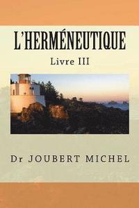 bokomslag L'Hermeneutique: Source d'Interpretation Biblique