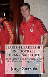 Spanish Leadership in Football means Ballfoot: The 2008-2009 football season 1