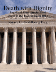 bokomslag Death With Dignity: Legalized Physician-Assisted Death in the United States 2011