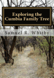 bokomslag Exploring the Cumbia Family Tree: A Memoir of an Amateur Genealogist