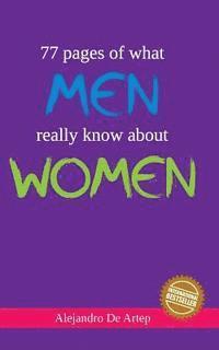 bokomslag 77 pages of what men really know about women