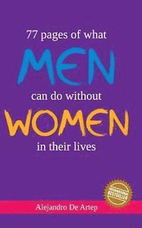 bokomslag 77 pages of what men can do without women in their lives