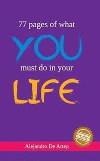 bokomslag 77 pages of what you must do in your life