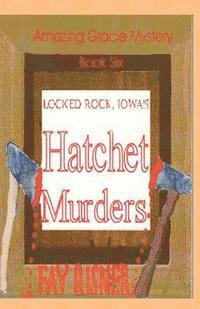 Fay Risner - Locked Rock, Iowa's Hatchet Murders, Häftad