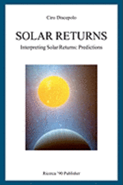 Ciro Discepolo - Solar Returns: Interpreting Solar Returns: Predictions, Häftad